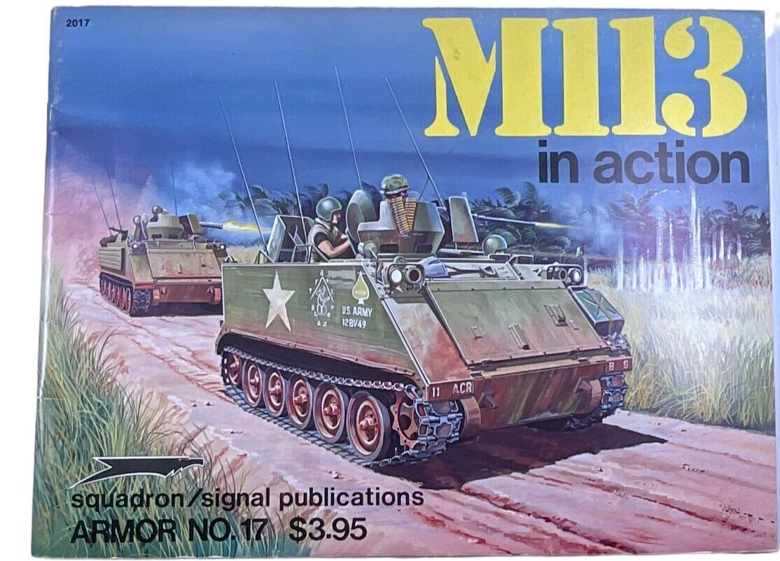 US Vietnam M113 in Action Squadron Signal Armor No 17 Softcover Reference Book US Vietnam M113 in Action Squadron Signal Armor No 17 Softcover Reference Book