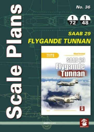 Swedish Scale Plans: Scale Plans No. 36. SAAB 29 Flygande Tunnan Reference Book Swedish Scale Plans: Scale Plans No. 36. SAAB 29 Flygande Tunnan Reference Book