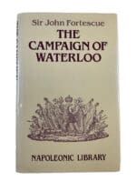 British French Napoleonic The Campaign of Waterloo Sir Fortescue Reference Book