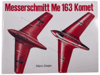 WW2 German Luftwaffe Messerschmitt Me163 Komet Soft Cover Reference Book WW2 German Luftwaffe Messerschmitt Me163 Komet Soft Cover Reference Book