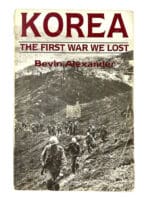 US Korean War The First War We Lost Bevin Alexander Soft Cover Reference Book US Korean War The First War We Lost Bevin Alexander Soft Cover Reference Book