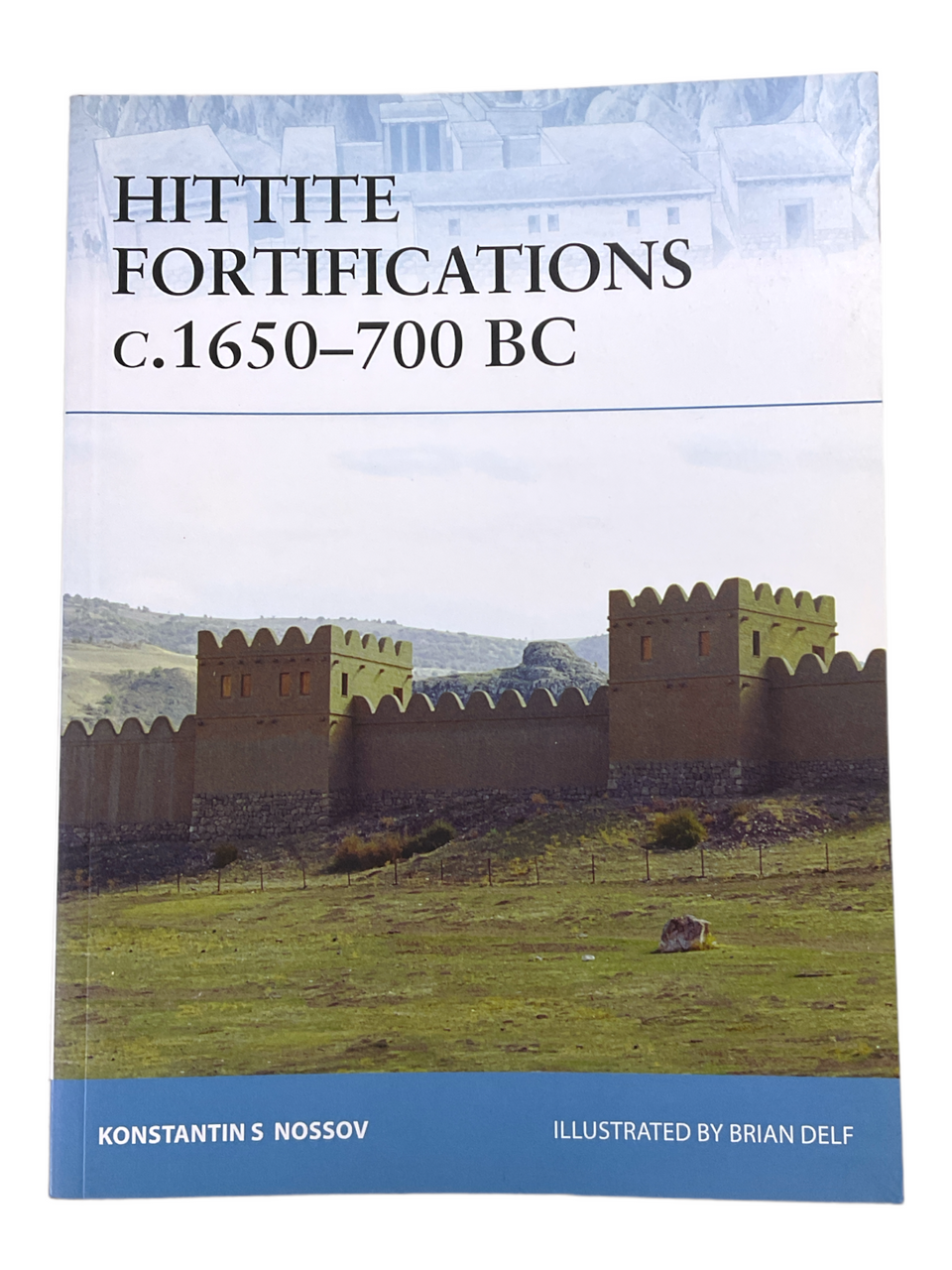 Hittite Fortifications c1650 to 700BC Osprey Softcover Reference Book Hittite Fortifications c1650 to 700BC Osprey Softcover Reference Book