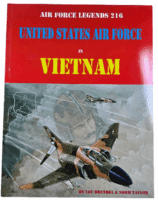 United States Air Force in Vietnam Air Force Legends 216 SC Reference Book