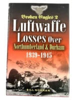 WW2 German Luftwaffe Losses over Northumberland Durham 1939-45 HC Reference Book WW2 German Luftwaffe Losses over Northumberland Durham 1939-45 HC Reference Book