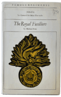 WW2 British The Royal Fusiliers Michael Foss Hardcover Reference Book WW2 British The Royal Fusiliers Michael Foss Hardcover Reference Book