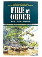 WW2 British RAF 656 AOP Squadron Burma Fire By Order HC Reference Book