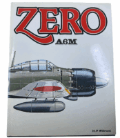 WW2 Japanese Zero A6M HP Willmott Hardcover Reference Book