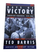 WW2 Canadian Days of Victory 1939 to 1945 Ted Barris Hardcover Reference Book