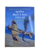 WW2 British RAF Spitfire Mark 5 Aces 1941-45 Osprey SC Reference Book