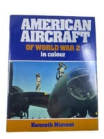 WW2 US USAAF American Aircraft of World War 2 in Colour Hardcover Reference Book