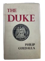 British French Napoleonic The Duke Philip Guedalla Hardcover Reference Book British French Napoleonic The Duke Philip Guedalla Hardcover Reference Book