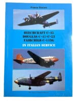 Italian Air Force Aircraft C-45 C-47 C-53 C-119 Aircraft SC Reference Book Italian Air Force Aircraft C-45 C-47 C-53 C-119 Aircraft SC Reference Book
