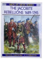 The Jacobite Rebellions 1689 to 1745 Osprey Men at Arms No 118 SC Reference Book The Jacobite Rebellions 1689 to 1745 Osprey Men at Arms No 118 SC Reference Book
