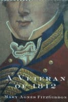 1812 Britain Canada A Veteran of 1812 Reference Book