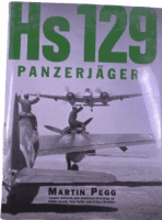 WW2 German Luftwaffe Hs 129 Panzerjager Martin Pegg Hard Cover Reference Book