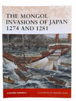 Mongol Invasions of Japan 1274 and 1281 Osprey Soft Cover Reference Book