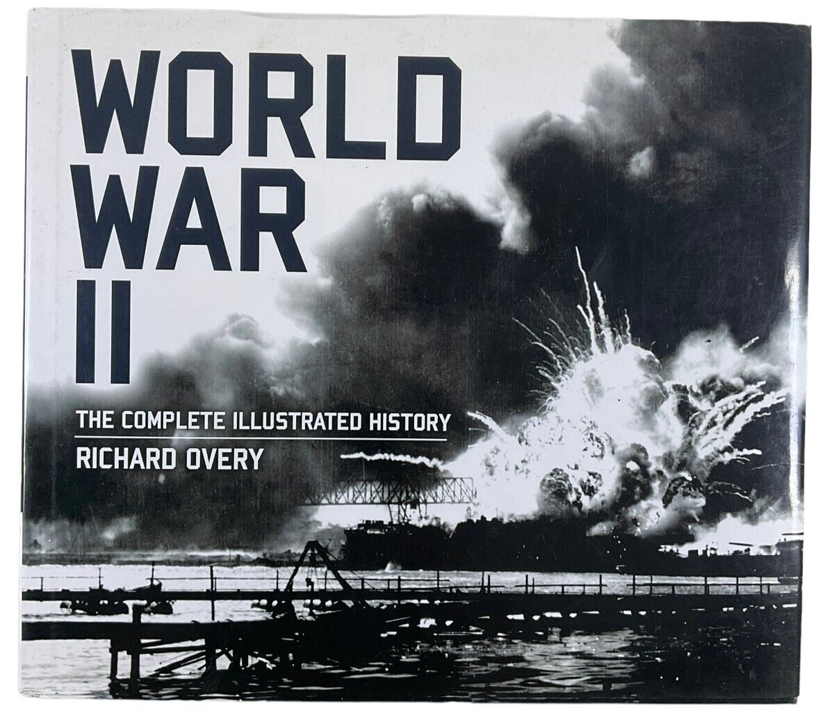WW2 US German British WW2 Illustrated Complete History Overy HC Reference Book WW2 US German British WW2 Illustrated Complete History Overy HC Reference Book