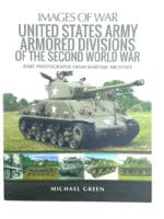 WW2 US Army Armored Divisions Images of War Soft Cover Reference Book