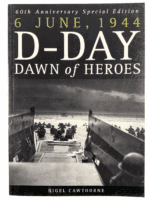 WW2 US British D-Day Dawn of Heroes 6 June 1944 Softcover Reference Book