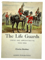 British Life Guards Dress and Appointments 1660-1914 Almark SC Reference Book
