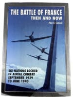 WW2 German British Battle of France Then and Now Hard Cover Reference Book WW2 German British Battle of France Then and Now Hard Cover Reference Book