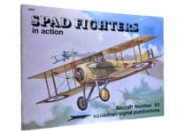 WW1 US USAS French SPAD Fighters in Action Squadron Signal SC Reference Book