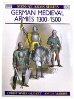 German Medieval Armies 1300 to 1500 Osprey Men at Arms No 166 SC Reference Book