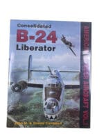 WW2 US USAAF Consolidated B-24 Liberator Volume 1 Hard Cover Reference Book WW2 US USAAF Consolidated B-24 Liberator Volume 1 Hard Cover Reference Book