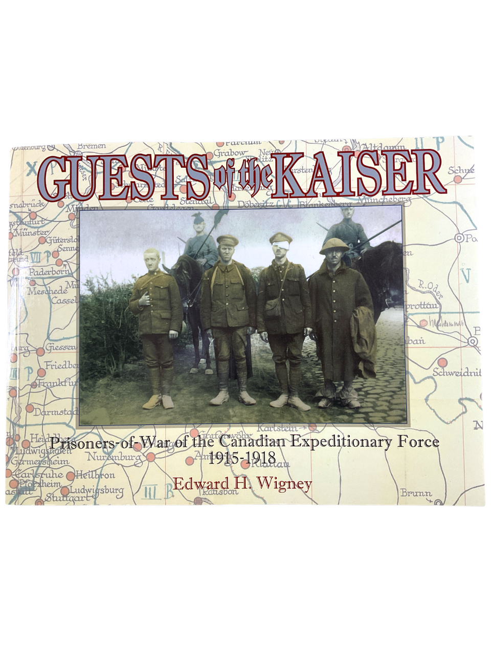 WW1 Canadian CEF Guests of the Kaiser POW 1915-1918 Soft Cover Reference Book WW1 Canadian CEF Guests of the Kaiser POW 1915-1918 Soft Cover Reference Book