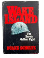 WW2 US Wake Island Heroic Gallant Fight Duane Schultz Hardcover Reference Book