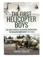 British First Helicopter Boys Malayan Emergency 1947-1960 HC Reference Book British First Helicopter Boys Malayan Emergency 1947-1960 HC Reference Book