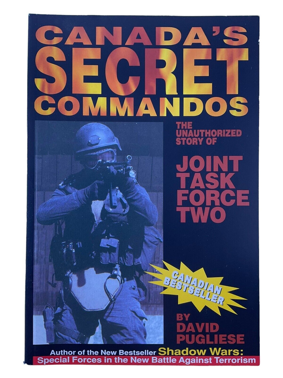 Canadian JTF2 Canadas Secret Commandos Unauthorized Story SC Reference Book Canadian JTF2 Canadas Secret Commandos Unauthorized Story SC Reference Book