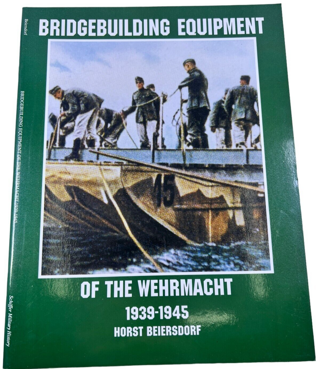 WW2 German Bridgebuilding Equipment of the Wehrmacht Softcover Reference Book WW2 German Bridgebuilding Equipment of the Wehrmacht Softcover Reference Book