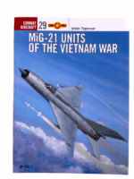 VPAF MiG-21 Units of the Vietnam War Osprey Soft Cover Reference Book