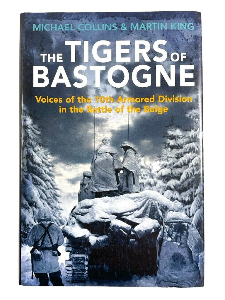 WW2 US Tigers of Bastogne 10th Armoured Battle Bulge Hard Cover Reference Book WW2 US Tigers of Bastogne 10th Armoured Battle Bulge Hard Cover Reference Book
