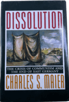 East German Dissolution Charles S Maier Hardcover Reference Book
