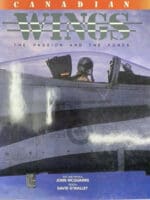 Canada RCAF Canadian Wings The Passion And The Force Reference Book