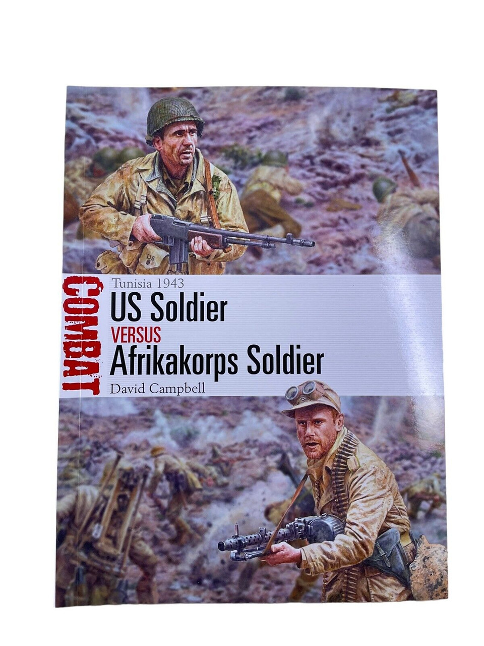 WW2 German Afrikakorps Soldier VS US Soldier Tunisia Osprey SC Reference Book WW2 German Afrikakorps Soldier VS US Soldier Tunisia Osprey SC Reference Book