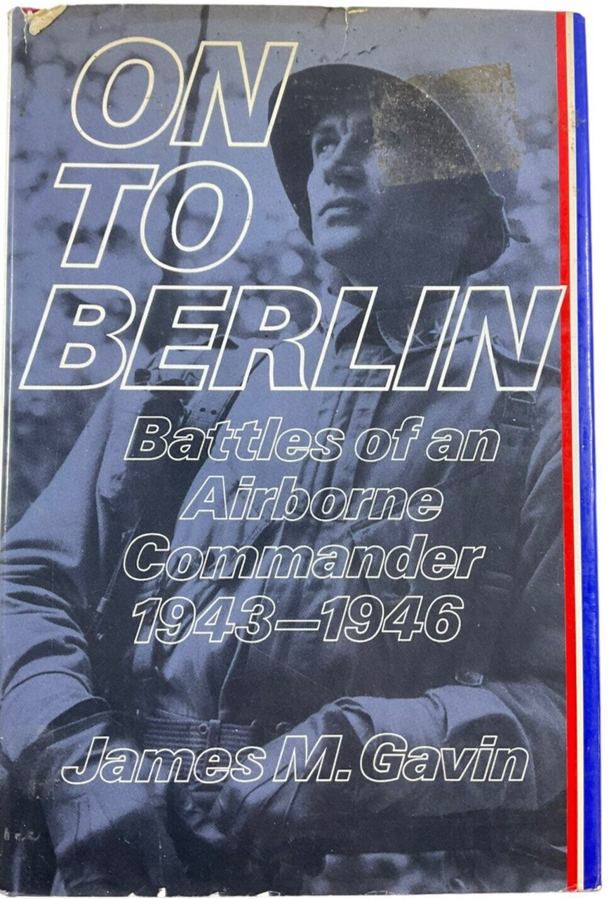 WW2 US 82nd Airborne On to Berlin Battles of Airborne Commander Reference Book WW2 US 82nd Airborne On to Berlin Battles of Airborne Commander Reference Book