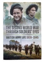 WW2 British Army Life Second World War Through Soldiers Eyes HC Reference Book WW2 British Army Life Second World War Through Soldiers Eyes HC Reference Book