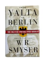 From Yalta to Berlin Cold War Struggle Over Germany Hard Cover Reference Book