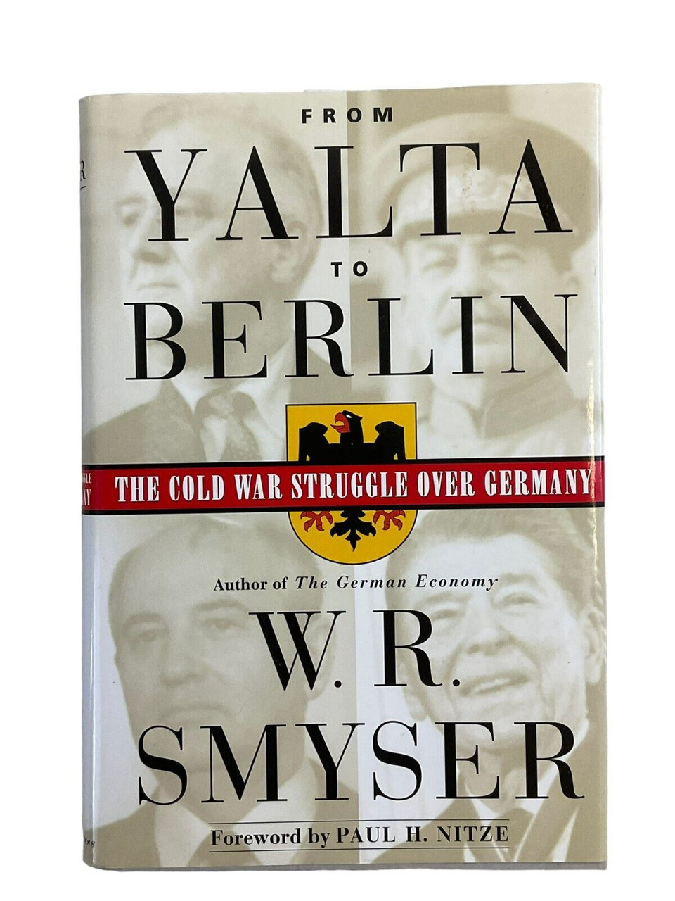 From Yalta to Berlin Cold War Struggle Over Germany Hard Cover Reference Book From Yalta to Berlin Cold War Struggle Over Germany Hard Cover Reference Book
