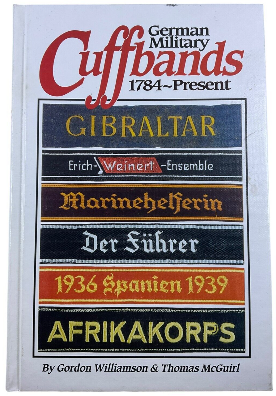 WW2 German Military Cuffbands 1784 to Present Hardcover Reference Book WW2 German Military Cuffbands 1784 to Present Hardcover Reference Book