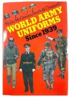 British US German Russian World Army Uniforms Since 1939 HC Reference Book