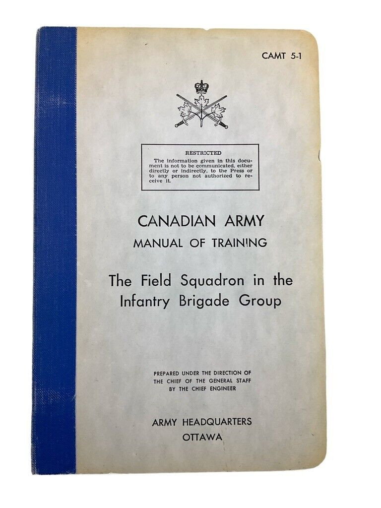 Canadian Army RCE Field Squadron in the Infantry Brigade SC Reference Book Canadian Army RCE Field Squadron in the Infantry Brigade SC Reference Book