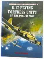 WW2 US USAAF B-17 Flying Fortress Units Pacific Osprey Soft Cover Reference Book