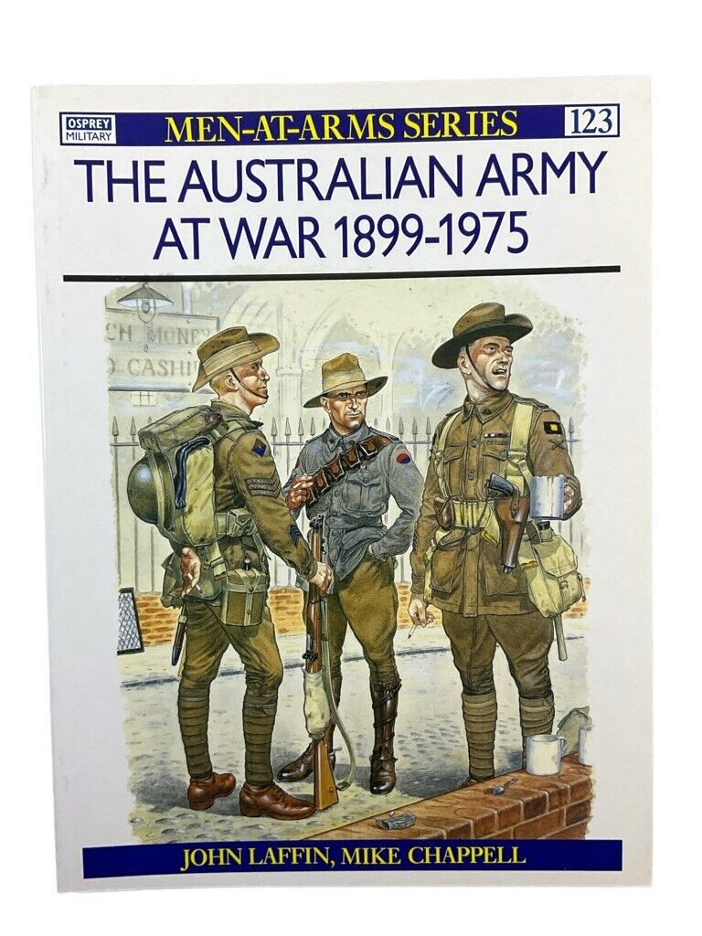 The Australian Army at War 1899-1975 Osprey Soft Cover Reference Book 2 The Australian Army at War 1899-1975 Osprey Soft Cover Reference Book 2