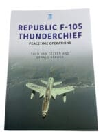 US USAF Republic F-105 Thunderchief Peacetime Operations SC Reference Book