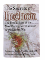 Korean War US The Secrets of Inchon CMDR Clark USN Hardcover Reference Book