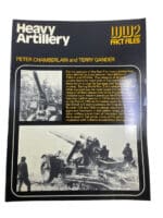 WW2 US British German Heavy Artillery WW2 Fact Files Softcover Reference Book